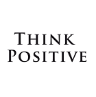 Think Positive Think Positive