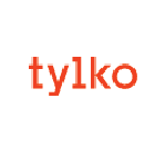 Tylko Tylko